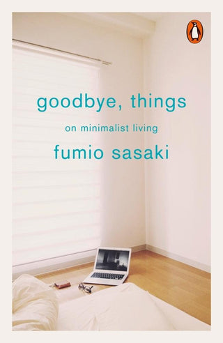 Goodbye, Things : On Minimalist Living - Thryft