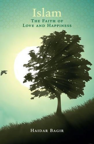 Islam - The Faith Of Love And Happiness - Thryft
