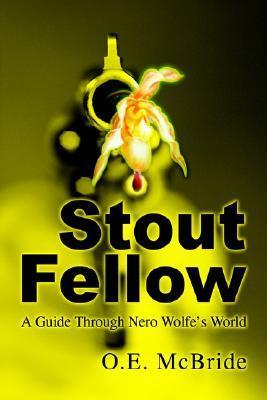 Stout Fellow - A Guide Through Nero Wolfe's World