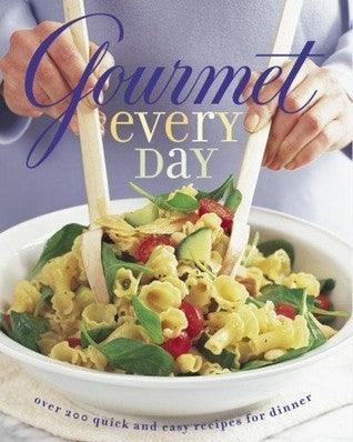 Gourmet Every Day: Over 200 Quick and Easy Recipes for Dinner - Thryft