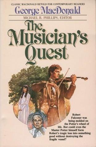 The Musician's Quest					George MacDonald ; Michael R. Phillips, Editor - Thryft