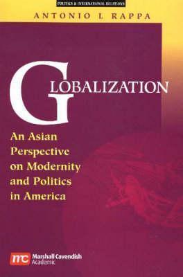 Globalization: An Asian Perspective on Modernity & Politics in America - Thryft