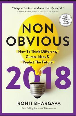 Non-Obvious 2018 Edition: How to Predict Trends and Win the Future