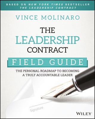 The Leadership Contract Field Guide: The Personal Roadmap to Becoming a Truly Accountable Leader - Thryft