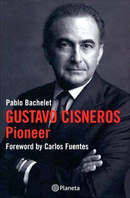 Gustavo Cisneros, The Pioneer - Thryft