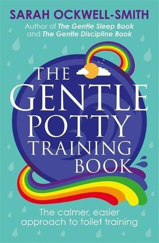 The Gentle Potty Training Book: The Calmer, Easier Approach to Toilet Training