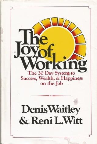 The Joy of Working					The 30 Day System to Success, Wealth & Happiness on the Job
							- A Larimi Communications Book - Thryft