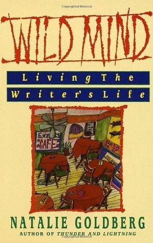 Wild Mind : Living the Writer's Life - Thryft