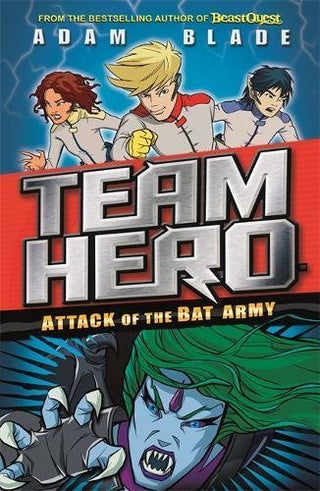 Team Hero: Attack of the Bat Army - Series 1 Book 2