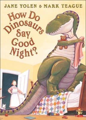 How Do Dinosaurs Say Good Night