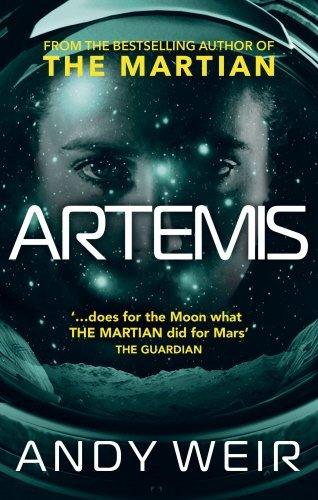 Artemis : A gripping sci-fi thriller from the author of The Martian - Thryft