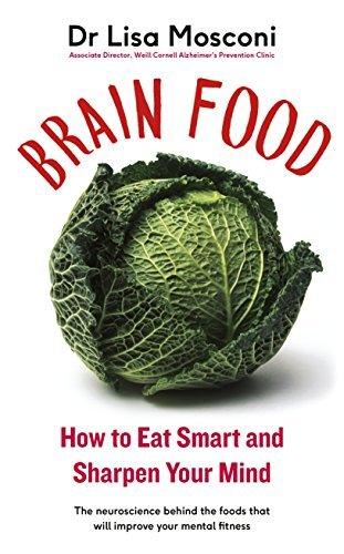 Brain Food : How to Eat Smart and Sharpen Your Mind - Thryft