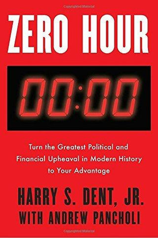 Zero Hour - Turn The Greatest Political And Financial Upheaval In Modern History To Your Advantage - Thryft