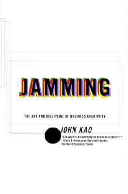 Jamming - The Art And Discipline Of Business Creativity - Thryft