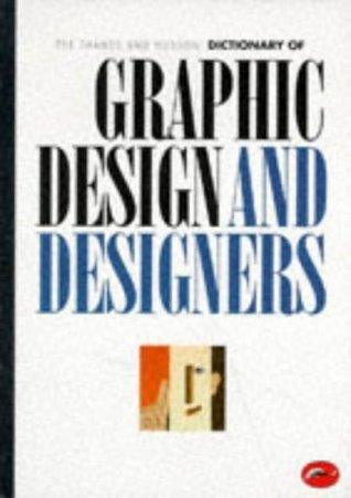 The Thames and Hudson Encyclopaedia of Graphic Design and Designers - Thryft