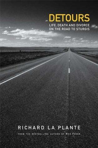 Detours: Life, Death and Divorce on the Road to Sturgis - Thryft