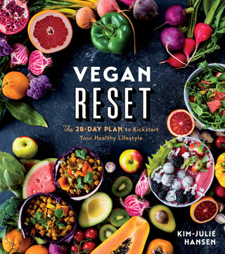 Vegan Reset: The 28-Day Plan to Kickstart Your Healthy Lifestyle