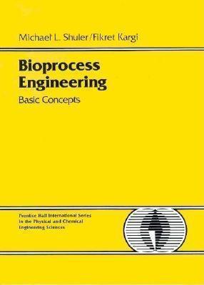 Bioprocess Engineering : Basic Concepts