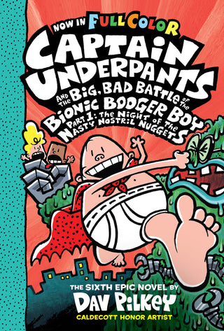 Captain Underpants and the Big, Bad Battle of the Bionic Booger Boy: Part 1 The Night of the Nasty Nostril Nuggets