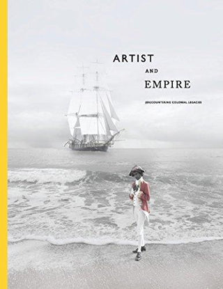 Artist and Empire : (En)countering Colonial Legacies - Thryft