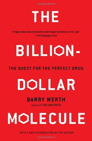 The Billion-Dollar Molecule: One Company's Quest for the Perfect Drug