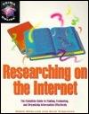 Researching on the Internet: The Complete Guide to Finding, Evaluating, and Organizing Information Effectively - Thryft