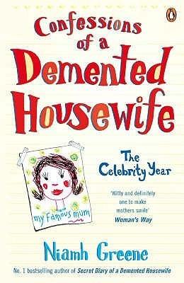 Confessions of a Demented Housewife : The Celebrity Year - Thryft