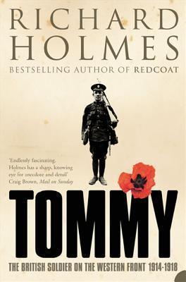 Tommy: The British Soldier on the Western Front 1914-1918 - Thryft