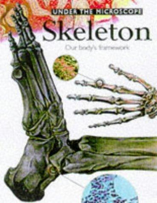 Under the Microscope:Skeleton - Thryft