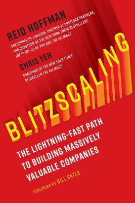 Blitzscaling : The Lightning-Fast Path to Building Massively Valuable Companies - Thryft