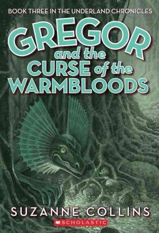Underland Chronicles: #3 Gregor and Curse of the Warmbloods - Thryft