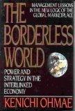 The Borderless World - Power And Strategy In The Interlinked Economy - Thryft