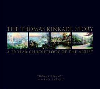 The Thomas Kinkade Story - A 20-Year Chronology Of The Artist - Thryft