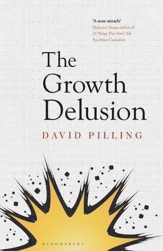 The Growth Delusion: The Wealth and Well-Being of Nations - Thryft