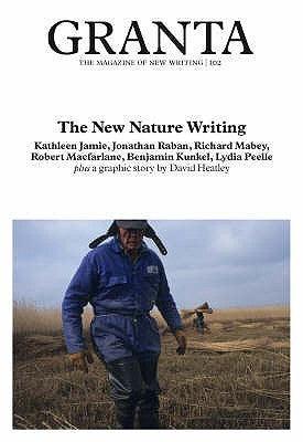 Granta 102 : New Nature Writing - Thryft