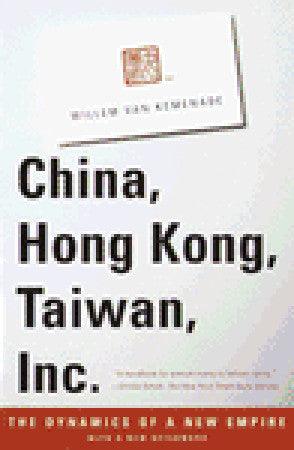 China, Hong Kong, Taiwan, Inc.: The Dynamics of a New Empire - Thryft