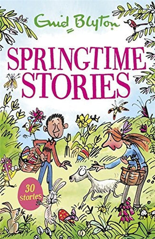 Springtime Stories - 30 Classic Tales