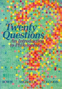 Twenty Questions: An Introduction to Philosophy