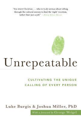 Unrepeatable : Cultivating the Unique Calling of Every Person - Thryft