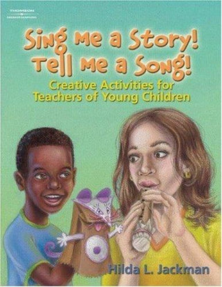 Sing Me A Story! Tell Me A Song! - Creative Thematic Activities For Teachers Of Young Children - Thryft