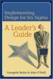 Implementing Design for Six SIGMA : A Leader's Guide: Getting the Most from Your Product Development Process - Thryft