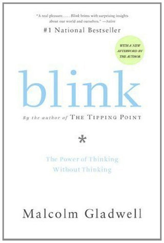 Blink: The Power of Thinking Without Thinking