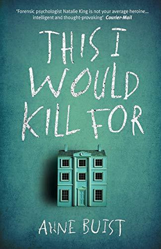 This I Would Kill For - A Psychological Thriller Featuring Forensic Psychiatrist Natalie King - Thryft