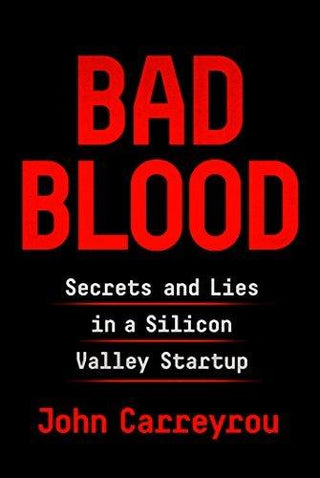 Bad Blood - Secrets And Lies In A Silicon Valley Startup - Thryft