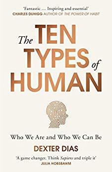 The Ten Types of Human : Who We Are and Who We Can Be - Thryft