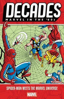 Decades: Marvel In The 60S - Spider-Man Meets The Marvel Universe - Thryft