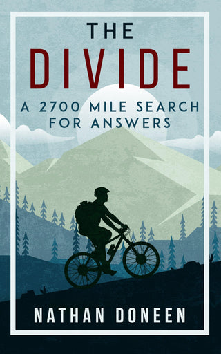 The Divide - A 2700 Mile Search For Answers - Thryft