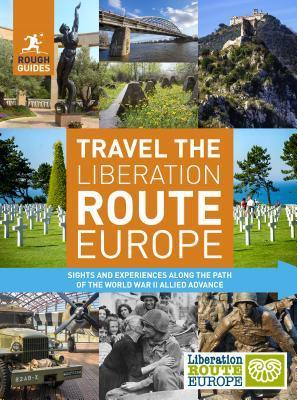 Travel The Liberation Route Europe - Rough Guides - Thryft