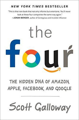 The Four : The Hidden DNA of Amazon, Apple, Facebook, and Google - Thryft