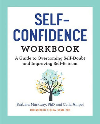 The Self-Confidence Workbook: A Guide to Overcoming Self-Doubt and Improving Self-Esteem